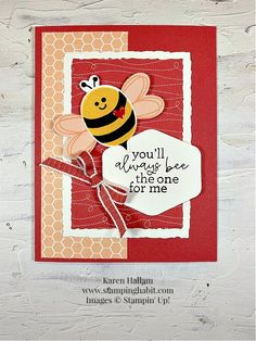 a card with a bee on it that says you'll always be the one for me