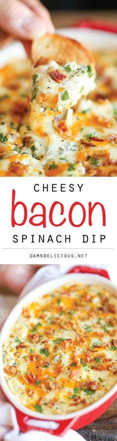 the cheesy bacon spinach dip is an easy and delicious appetizer