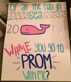 a sign that says off all the fish in the sea wine you go to prom with me?