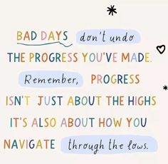 an image of a quote with the words, bad days don't undo to the progress you've made