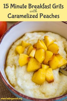 a bowl filled with oatmeal topped with sliced mangoes and text overlay reads 15 minute breakfast grits with caramelized peaches