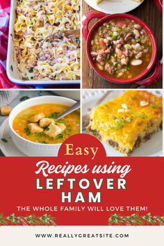 the recipe for leftover ham is shown in this collage with text that reads easy recipes using leftover ham