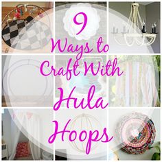 the words 9 ways to craft with hula hoops are shown in pink and white