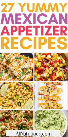 mexican appetizer recipes with text overlay that reads 27 yummy mexican appetizers