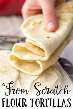 someone is placing tortillas on top of each other with the words from scratch flour tortillas