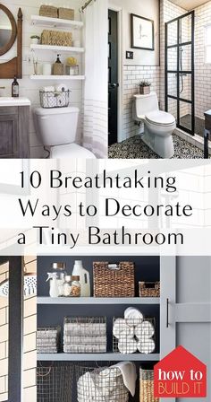 the bathroom is decorated in white and gray with text overlay that reads 10 breathtaking ways to decorate a tiny bathroom