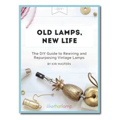 an old lamp's new life the diy guide to retrieving and repurposing vintage lamps