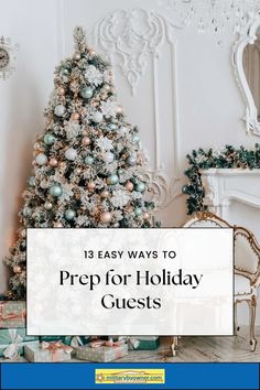 a christmas tree with presents around it and the words, 13 easy ways to prep for holiday