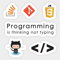 some stickers that say programming is thinking not typing