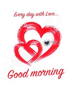 two hearts with the words good morning written in red ink on a white paper background