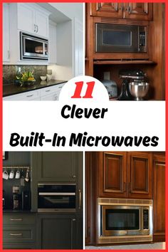 the words clever built - in microwaves are above pictures of kitchen cabinets and appliances