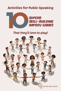 ten activities for public speaking super skill - building imppov games that they'll love to play