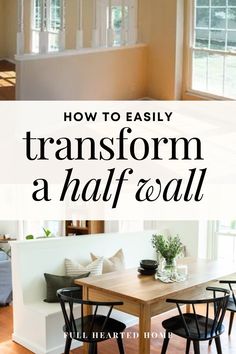 a dining room table and chairs with the words how to easily transform a half wall