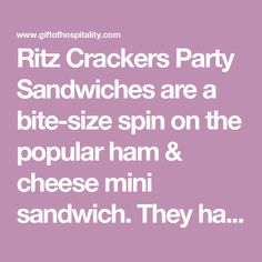 a pink background with white text that reads, ritz crackers party sandwiches are a bite - size spin on the popular ham & cheese mini sandwich they have