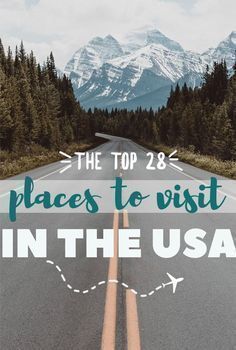 the top 28 places to visit in the usa