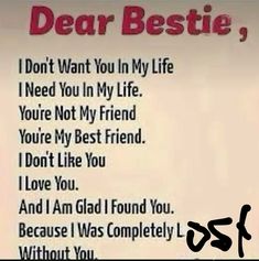 a sign that says dear bestie, i don't want you in my life