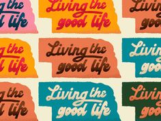 the words living the good life are in different colors