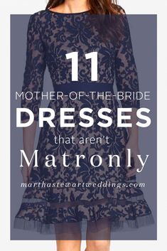 a woman in a dress with the words 11 mother of the bride dresses that aren't