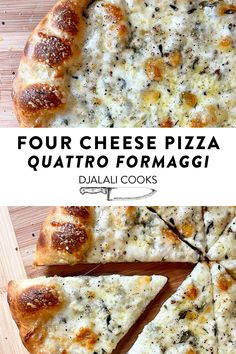 the four cheese pizza is sliced and ready to be eaten with text overlay that reads four cheese pizza, quattro formaggi