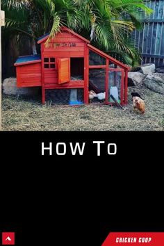 a chicken coop with the words how to