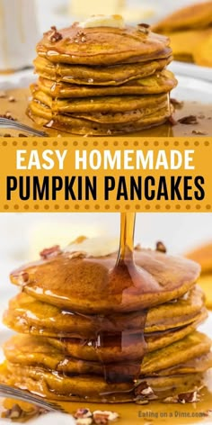 stack of pancakes with syrup being drizzled over them and the words easy homemade pumpkin pancakes on top