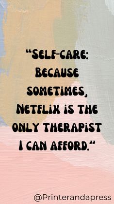 Self-care doesn’t have to be complicated. Sometimes all it takes is binge-watching your favorite show. Sarcastically embrace Netflix as your self-care go-to. Netflix And Chill, Favorite Show, It Takes