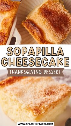 this is an image of a piece of cheesecake on a plate with the words, sopapilla cheesecake thanksgiving dessert