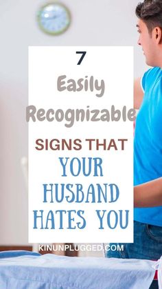 a man in bed with the text 7 easy recognizable signs that your husband hates you