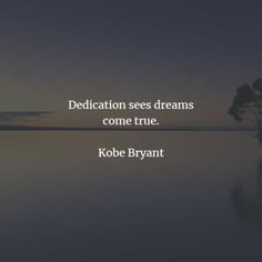 a tree sitting on top of a lake next to the ocean with a quote about dedication sees dreams come true