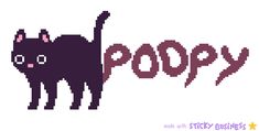 a black cat is standing next to the word poopy in pixel art style