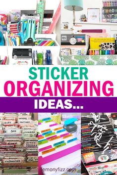 the words sticker organizing ideas are shown above pictures of pens, pencils and other office supplies