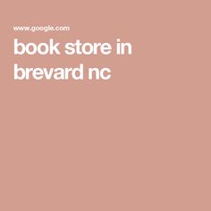 the words book store in brevard, nc are white on a pink background