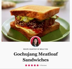 a sandwich on a green plate with the words gochung meatloaf sandwiches