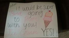 a sign that says it would be super sweet going to town with you ice cream yes