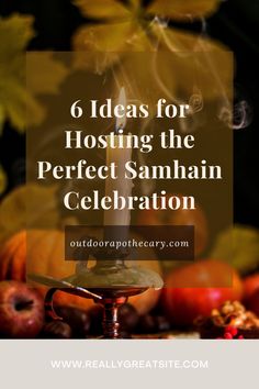 a candle with the words 6 ideas for hosting the perfect samhan celebration