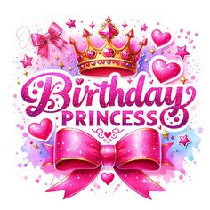 a happy birthday princess with pink bows and hearts