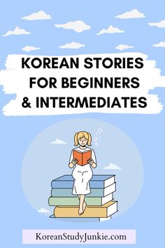 korean stories for beginners and intermediaates with an image of a woman sitting on books