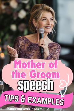 a woman speaking into a microphone with the words mother of the groom speech tips and examples