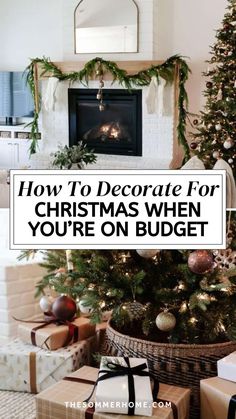 a christmas tree with presents under it and the words how to decorate for christmas when you're on budget