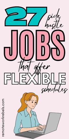 a woman working on her laptop with the words 27 jobs that offer flexible schedules