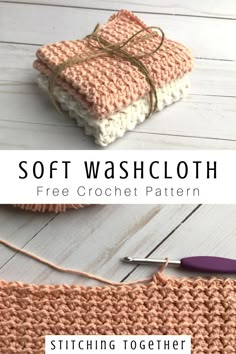 a crocheted dishcloth with the text, soft wash cloth free crochet pattern