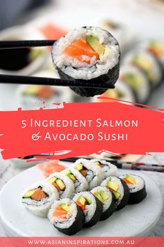 sushi on a plate with chopsticks and the words 5 ingredient salmon & avocado sushi