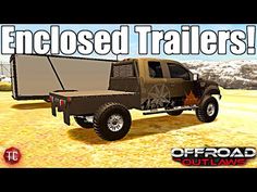 an offroad truck with the words enclosed trailers on it