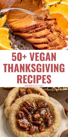 the words, 50 + vegan thanksgiving recipes on top of an image of oranges and