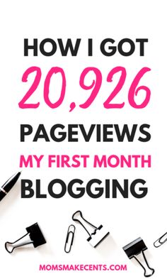 the words how i got 20, 926 page views my first month blogging