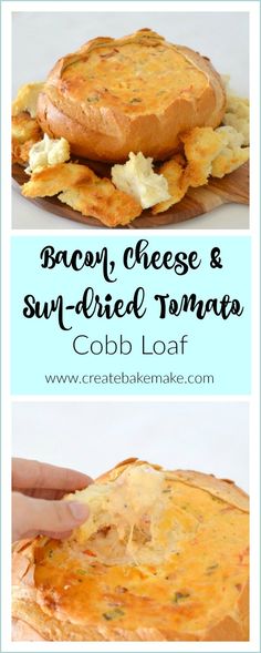 bacon cheese and sun - dried tomato cobbl loaf is shown in this collage