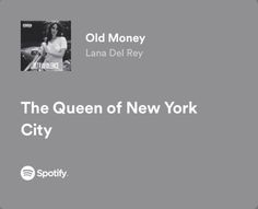 the queen of new york city with old money and lana del revy on it