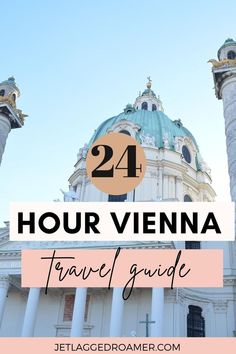 TEXT SAYS 24 HOUR VIENNA TRAVEL GUIDE. BUILDING IN VIENNA, AUSTRIA.