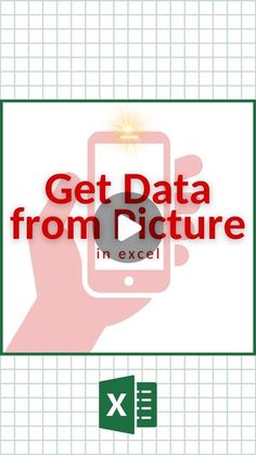 a hand holding a cell phone with the words get data from pictures in excel on it