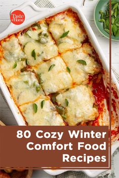 a casserole dish is shown with the title text overlay reads, 80 cozy winter comfort food recipes